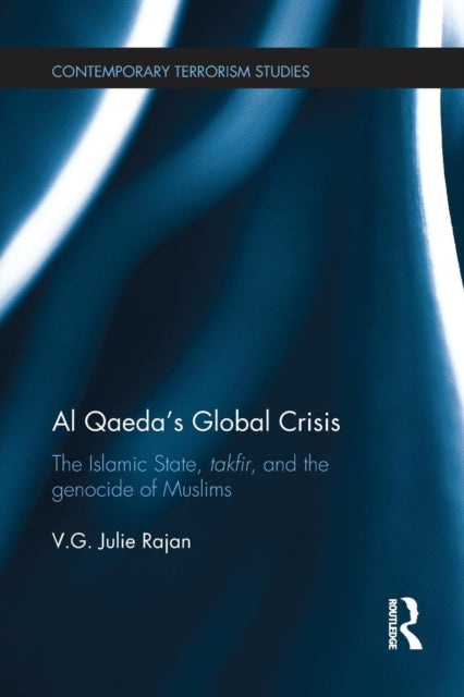 Book cover of: Al Qaeda's Global Crisis. By: V. G. Julie Rajan