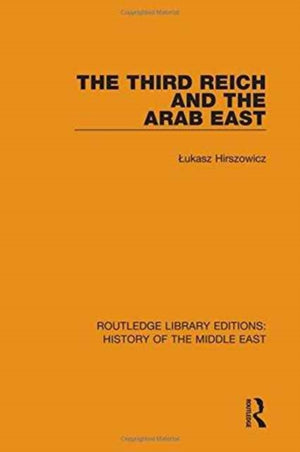 The Third Reich and the Arab East
