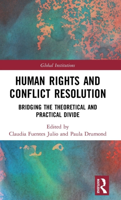 Book cover of: Human Rights and Conflict Resolution. By: Claudia F. Fuentes Julio