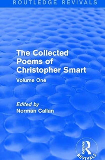 Routledge Revivals: The Collected Poems of Christopher Smart (1949)