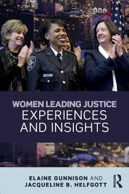 Book cover of: Women Leading Justice. By: Elaine Gunnison