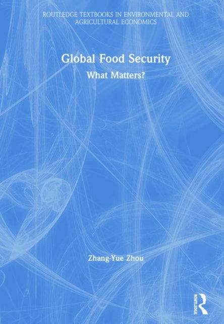 Book cover of: Global Food Security. By: Zhou Zhang-Yue