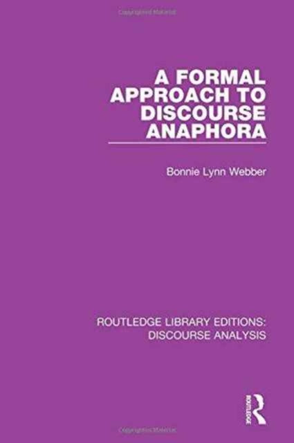 Book cover of: Formal Approach to Discourse Anaphora. By: Bonnie Lynn Webber