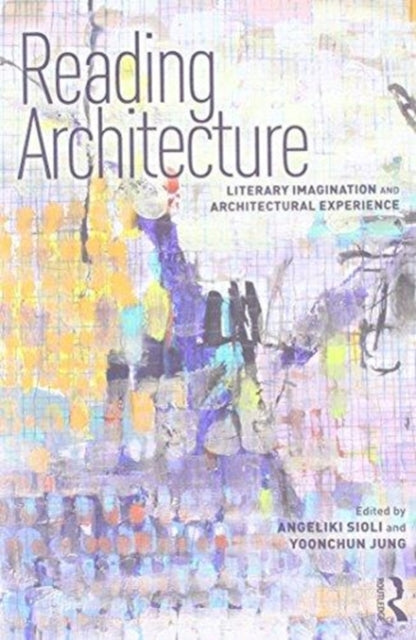 Book cover of: Reading Architecture. By: Angeliki Sioli
