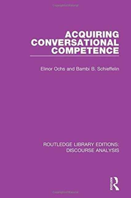 Book cover of: Acquiring conversational competence. By: Elinor Ochs