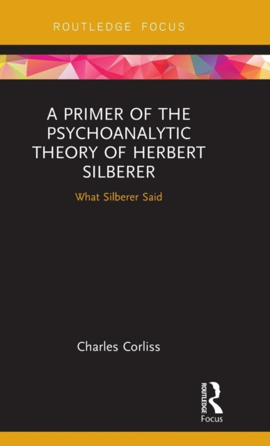 Book cover of: Primer of the Psychoanalytic Theory of Herbert Silberer. By: Charles Corliss