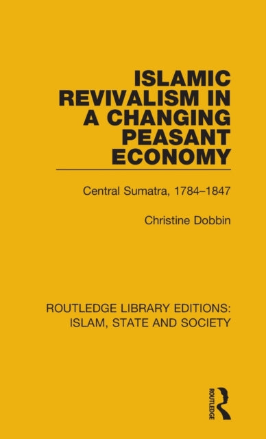 Book cover of: Islamic Revivalism in a Changing Peasant Economy. By: Christine Dobbin