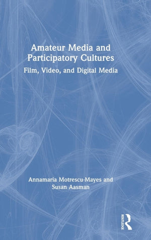 Amateur Media and Participatory Cultures
