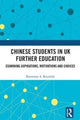 Book cover of: Chinese Students in UK Further Education. By: Rosemary A. Reynolds