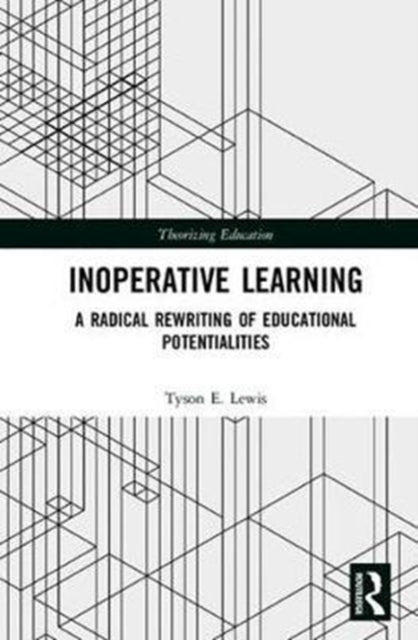 Book cover of: Inoperative Learning. By: Tyson E. Lewis
