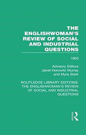 Englishwoman's Review of Social and Industrial Questions