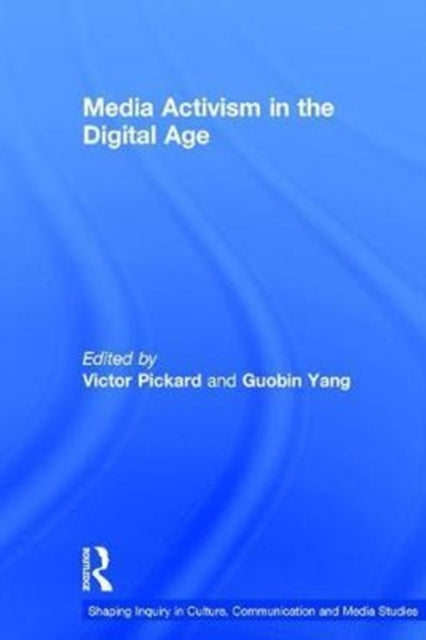 Book cover of: Media Activism in the Digital Age. By: Victor Pickard