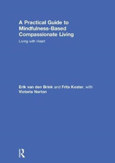 Book cover of: Practical Guide to Mindfulness-Based Compassionate Living. By: Erik van den Brink