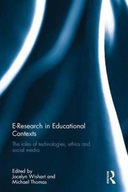 Book cover of: E-Research in Educational Contexts. By: Jocelyn Wishart