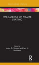 Book cover of: Science of Figure Skating. By: Jason D. Vescovi