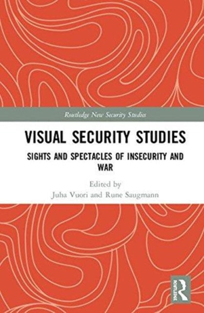 Book cover of: Visual Security Studies. By: Juha Vuori