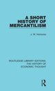 Book cover of: Short History of Mercantilism. By: J. W. Horrocks