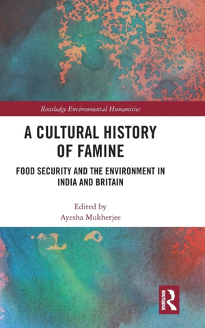 A Cultural History of Famine