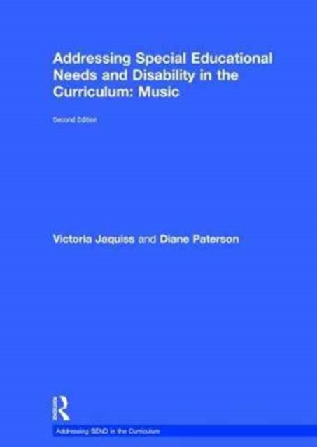 Book cover of: Addressing Special Educational Needs and Disability in the Curriculum: Music. By: Victoria Jaquiss