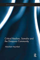 Book cover of: Critical Realism, Somalia and the Diaspora Community. By: Abdullahi Haji-Abdi