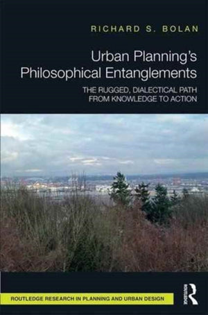 Urban Planning’s Philosophical Entanglements