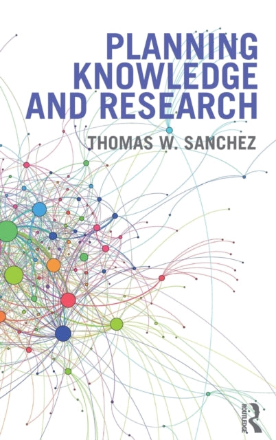 Book cover of: Planning Knowledge and Research. By: Thomas W. Sanchez