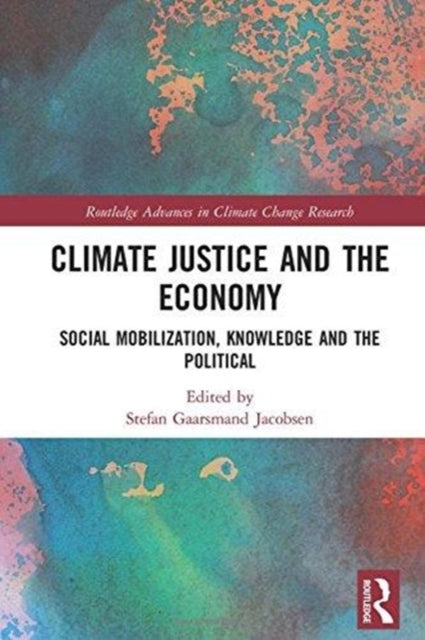 Book cover of: Climate Justice and the Economy. By: Stefan Gaarsmand Jacobsen