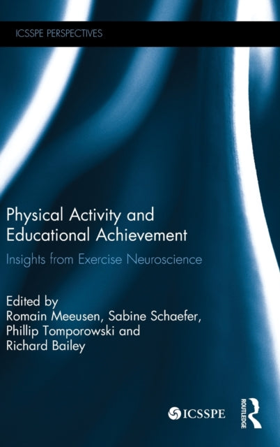 Book cover of: Physical Activity and Educational Achievement. By: Romain Meeusen