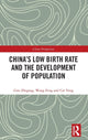 Book cover of: China's Low Birth Rate and the Development of Population. By: Guo Zhigang