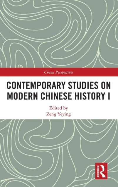 Book cover of: Contemporary Studies on Modern Chinese History I. By: Yeying Zeng