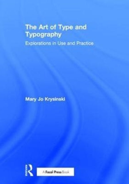 Book cover of: Art of Type and Typography. By: Mary Jo Krysinski