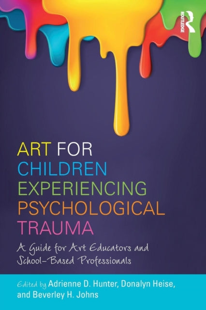 Book cover of: Art for Children Experiencing Psychological Trauma. By: Donalyn Heise