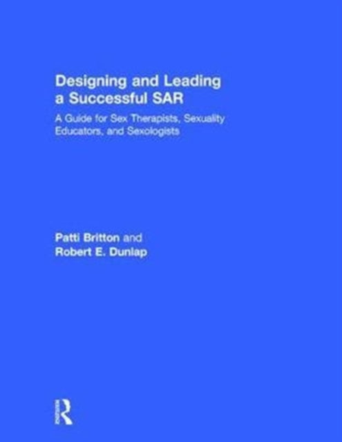 Book cover of: Designing and Leading a Successful SAR. By: Patti Britton