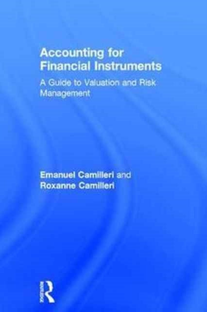 Book cover of: Accounting for Financial Instruments. By: Emanuel Camilleri