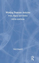 Book cover of: Writing Feature Articles. By: Mary Hogarth