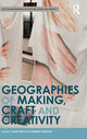 Book cover of: Geographies of Making, Craft and Creativity