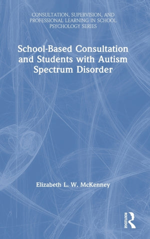 School-Based Consultation and Students with Autism Spectrum Disorder