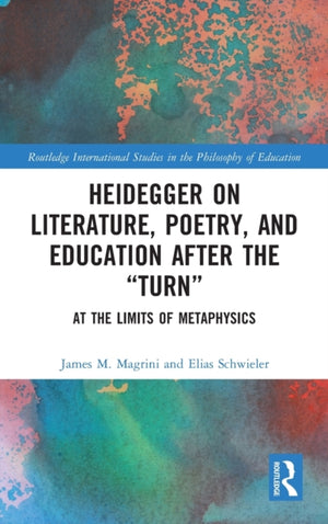 Heidegger on Literature, Poetry, and Education after the ?Turn?