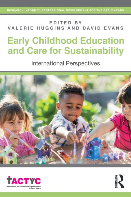 Book cover of: Early Childhood Education and Care for Sustainability. By: Valerie Huggins