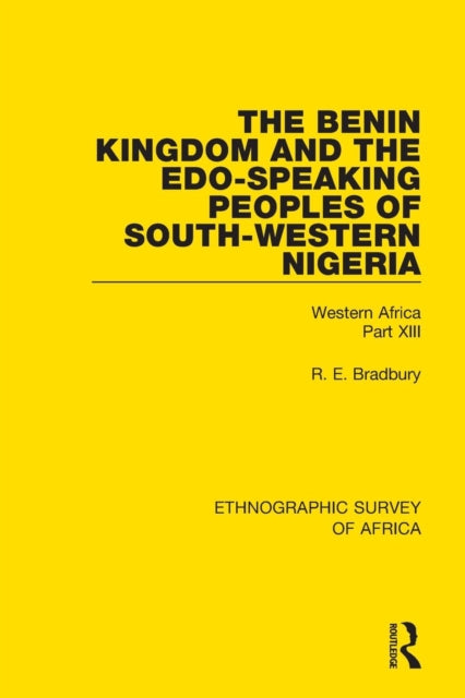 Book cover of: Benin Kingdom and the Edo-Speaking Peoples of South-Western Nigeria. By: R. E. Bradbury
