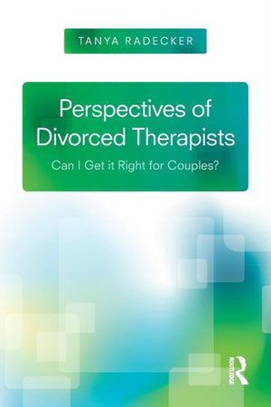 Perspectives of Divorced Therapists
