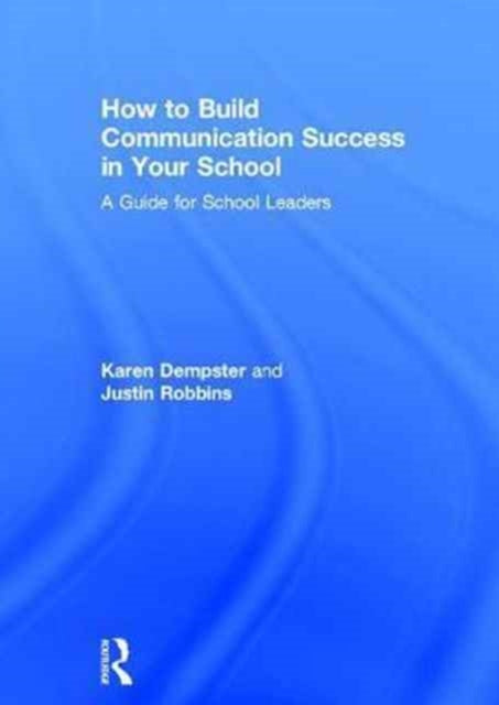 Book cover of: How to Build Communication Success in Your School. By: Karen Dempster