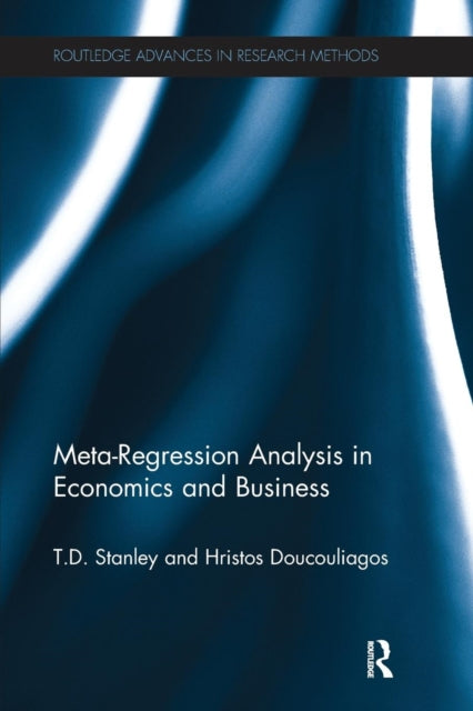 Book cover of: Meta-Regression Analysis in Economics and Business. By: T. D. Stanley