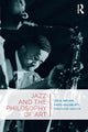 Book cover of: Jazz and the Philosophy of Art. By: Lee Brown