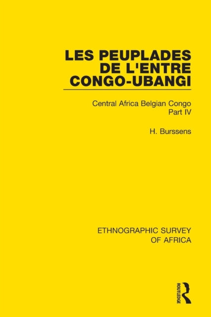Book cover of: Les Peuplades de L'Entre Congo-Ubangi (Ngbandi, Ngbaka, Mbandja, Ngombe et Gens D'Eau). By: H Burssens