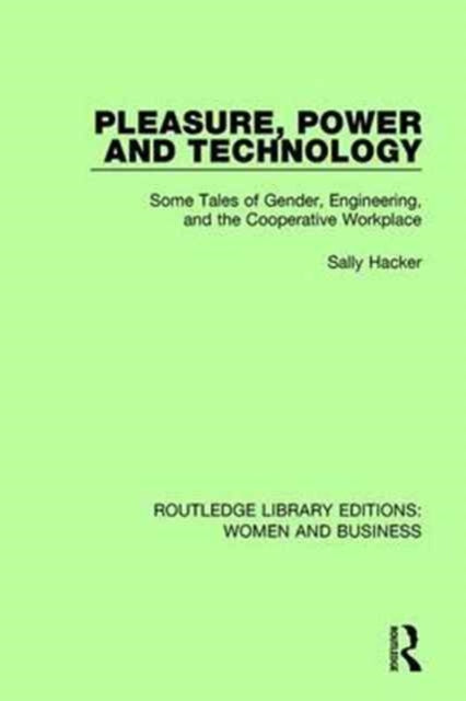 Book cover of: Pleasure, Power and Technology. By: Sally Hacker