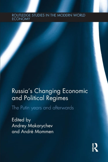 Book cover of: Russia’s Changing Economic and Political Regimes. By: Andrey Makarychev