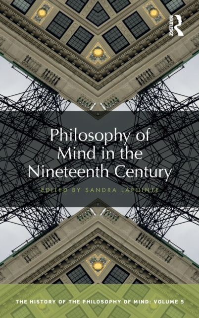 Book cover of: Philosophy of Mind in the Nineteenth Century. By: Sandra Lapointe