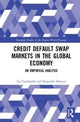 Book cover of: Credit Default Swap Markets in the Global Economy. By: Shigeyuki Hamori