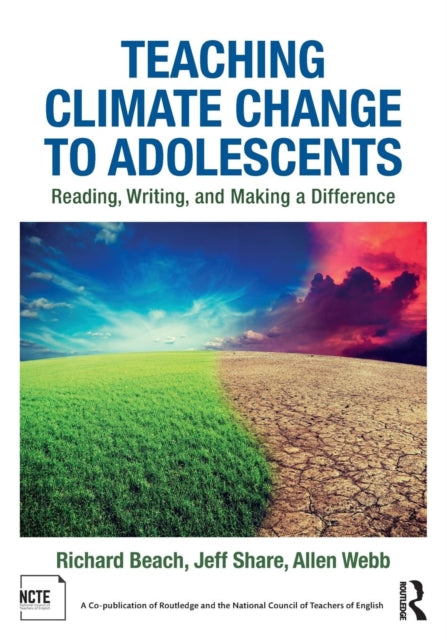 Book cover of: Teaching Climate Change to Adolescents. By: Richard Beach